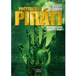 Počítačoví piráti - Isaac Asimov, Martin H. Greenberg, Charles G. Waugh – Hledejceny.cz
