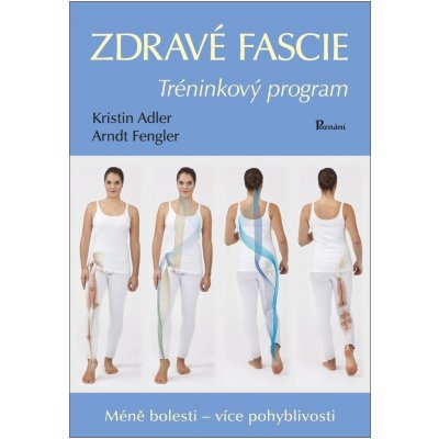 Zdravé fascie - Tréninkový program - Kristin Adlerová – Zboží Mobilmania