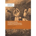 Národopisné materiály v českých kulturně-historických časopisech 2. poloviny 19. století -- Anotovaná bibliografie - Malacka E. – Hledejceny.cz