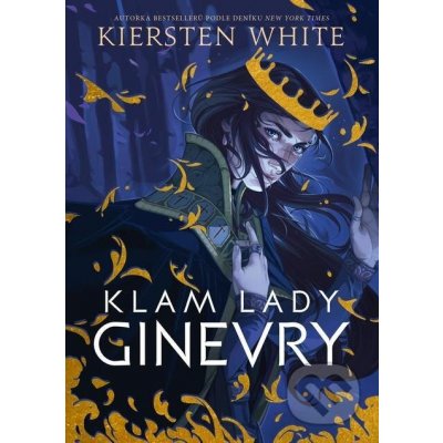 Klam lady Ginevry - Kiersten White – Hledejceny.cz