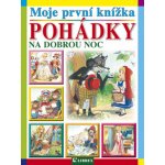 Moje první knížka Pohádky na dobrou noc – Hledejceny.cz