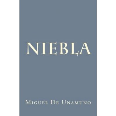 Miguel De Unamuno - Niebla – Hledejceny.cz
