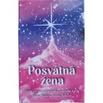 POSVÁTNÁ ŽENA - KARTY - Houdová Helena, Rollerová Jarmila – Hledejceny.cz