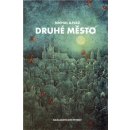 Druhé město - Michal Ajvaz