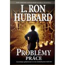 Problémy práce - L. Ron Hubbard