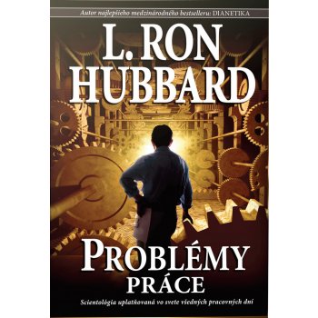 Problémy práce - L. Ron Hubbard