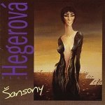 Hana Hegerová - Šansony CD – Hledejceny.cz