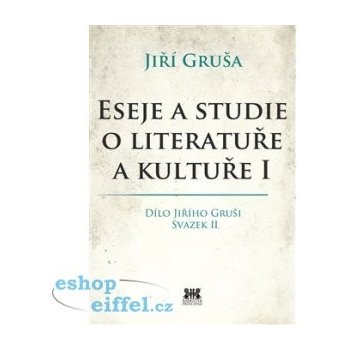 Eseje a studie o literatuře a kultuře I