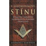 V Šalamounově stínu - tajné dějiny světa - Gardner Laurence – Hledejceny.cz