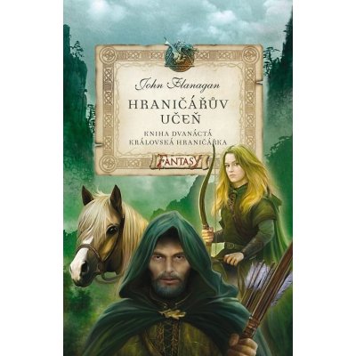 Hraničářův učeň 12: Královská hraničářka - John Flanagan – Hledejceny.cz