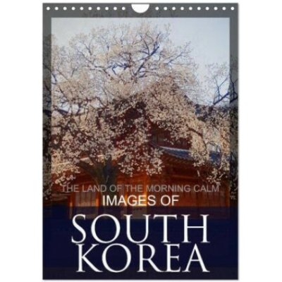 IMAGES OF SOUTH KOREA, THE LAND OF THE MORNING CALM Wall DIN A4 portrait, CALVENDO 12 Month Wall 2026 – Sleviste.cz