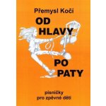 OD HLAVY PO PATY 15 písniček pro zpěvné děti – Sleviste.cz