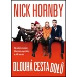 Dlouhá cesta dolů Nick Hornby – Hledejceny.cz
