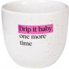 Hrnek a šálek AOOMI Loveramics Hi! Coffeedesk x Salt Mug "Drip it baby" 200 ml