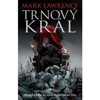 Lawrence Mark: Trnový král - Roztříštěná říše 2 Kniha