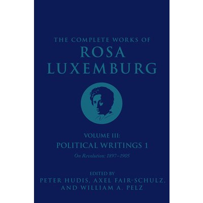 The Complete Works of Rosa Luxemburg Volume III – Hledejceny.cz