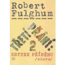 Třetí přání 2: zbytek příběhu skoro - Fulghum Robert