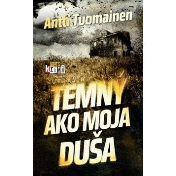 Temný ako moja duša - Antti Tuomainen