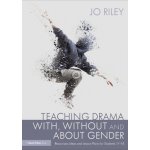 Teaching Drama With, Without and About Gender – Hledejceny.cz