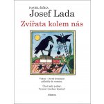 Zvířata kolem nás - Pavel Žiška – Hledejceny.cz