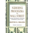 Kniha Náhodná procházka po Wall Street. Časem prověřená strategie úspěšného investování - Burton G. Malkiel