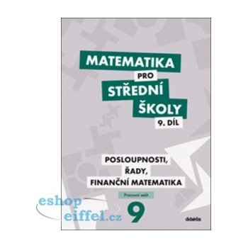 Matematika pro střední školy 9. díl Pracovní sešit