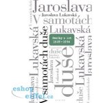 V samotách duše. Deníky z let 1925 až 1954 - Jaroslava Lukavská - Eroika – Hledejceny.cz