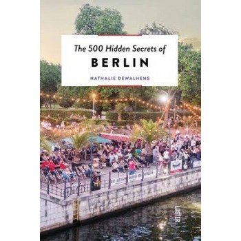 500 Hidden Secrets of Berlin