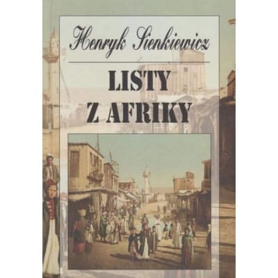 Listy z Afriky - Henryk Sienkiewicz