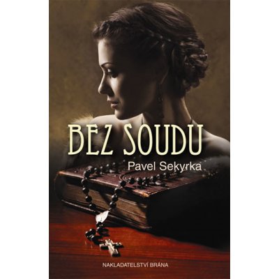 Nakladatelství Brána a.s. Bez soudu