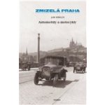 Zmizelá Praha Automobily a motocykly - Jan Králík – Zboží Mobilmania