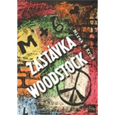 Zastávka Woodstock - Mirek 6 Kroš