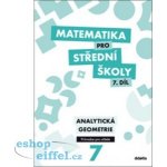 Matematika pro střední školy 7. díl Průvodce pro učitele – Sleviste.cz