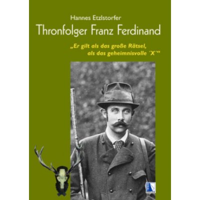 Thronfolger Franz Ferdinand