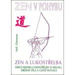 Zen a lukostřelba - Neil Claremon – Hledejceny.cz