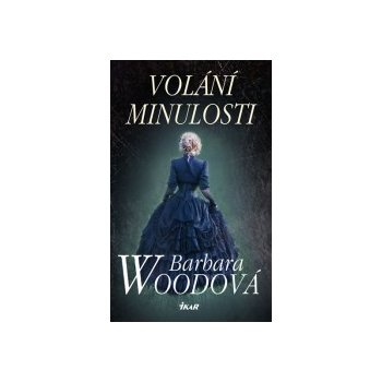 Volání minulosti - Barbara Woodová