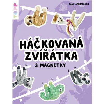 Ganseforth, Jana - Háčkovaná zvířátka s magnetky