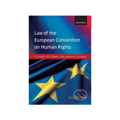 Law of the European Convention on Human Rights - Ed Bates – Hledejceny.cz