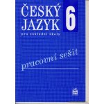 Český jazyk 6 pro základní školy Pracovní sešit - Eva Hošnová; Ivana Bozděchová – Hledejceny.cz