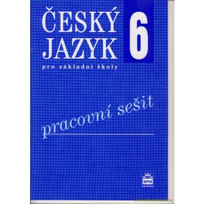 Český jazyk 6 pro základní školy Pracovní sešit - Eva Hošnová; Ivana Bozděchová – Sleviste.cz