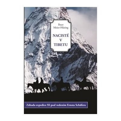 Nacisté v Tibetu - Peter Meier-Hüsing – Zboží Mobilmania