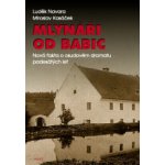 Mlynáři od Babic - Miroslav Kasáček – Hledejceny.cz