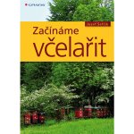 Začínáme včelařit - Josef Šefčík – Zboží Mobilmania