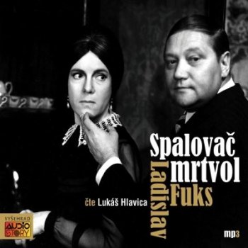 Spalovač mrtvol - Ladislav Fuks