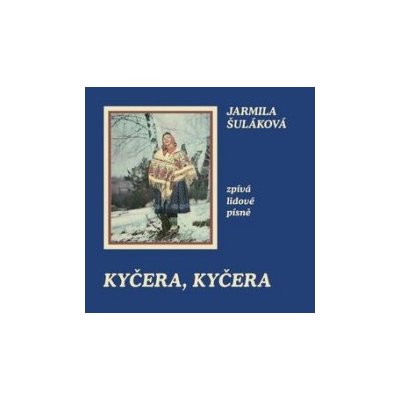 Šuláková Jarmila - Kyčera,kyčera CD