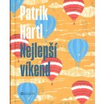 Nejlepší víkend / Dárkové ilustrované vydání, 1. vydání - Patrik Hartl – Hledejceny.cz
