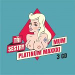 Tři sestry - Platinum Maximum 3 CD 3 CD – Hledejceny.cz