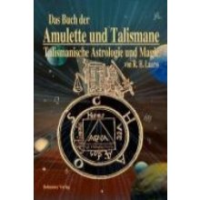 Das Buch der Amulette und Talismane - Talismanische Astrologie und Magie Laarss R. H.146