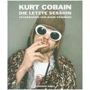 Kurt Cobain - The Last Session - Frohman, Jesse