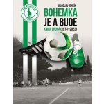 Bohemka je a bude - Kniha druhá 1974-2022 - Jenšík Miloslav – Zboží Mobilmania